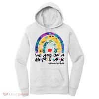 We Are On A Break #Summerbreak Schools Out Women's Hoodie thumb 0