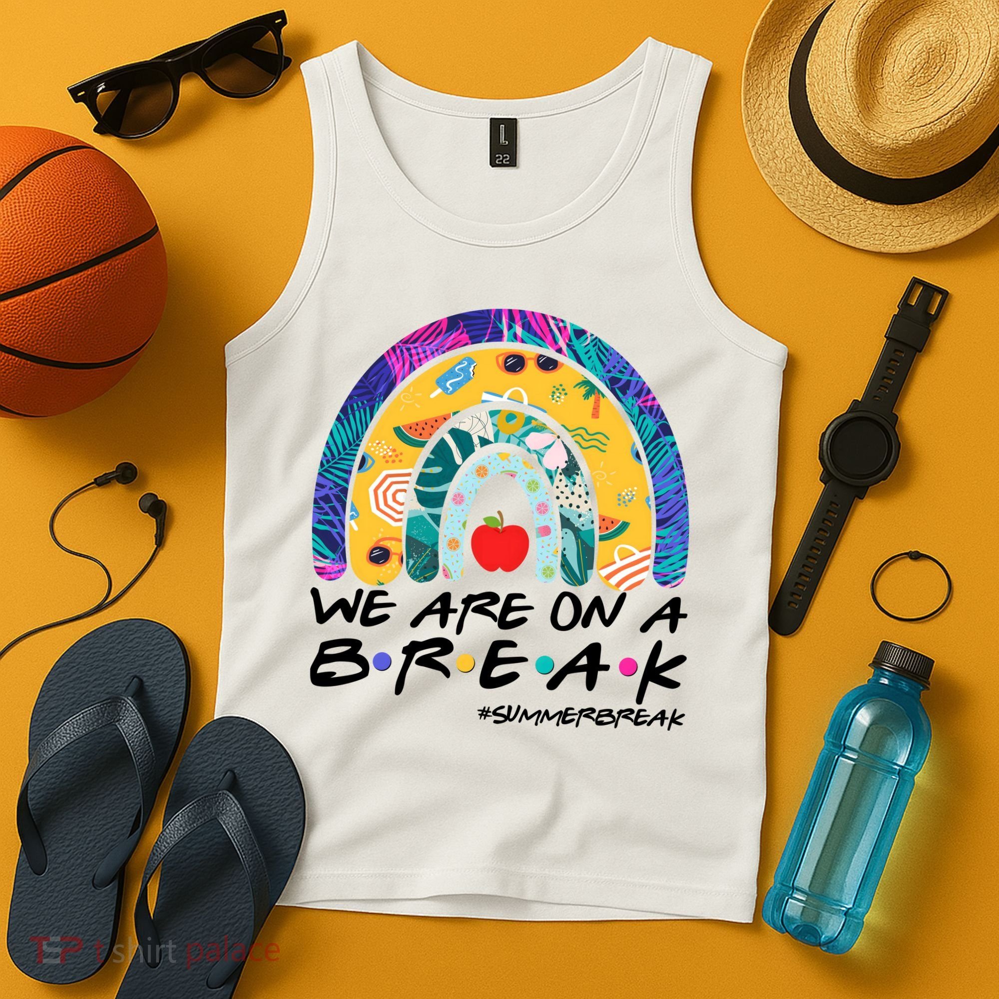 We Are On A Break #Summerbreak Schools Out Tank Top
