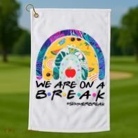 We Are On A Break #Summerbreak Schools Out Golf Towel thumb 1