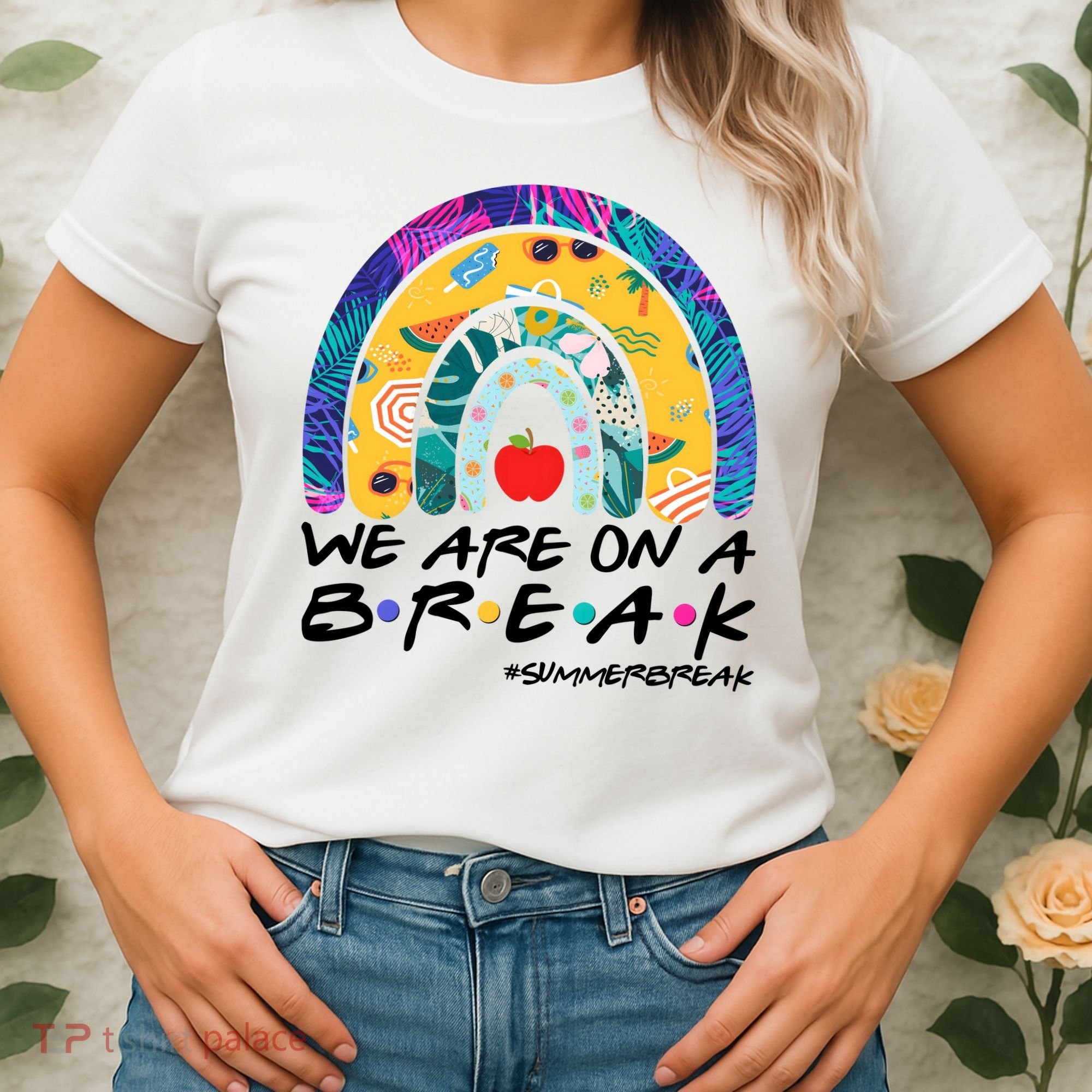 We Are On A Break #Summerbreak Schools Out Women's T-Shirt