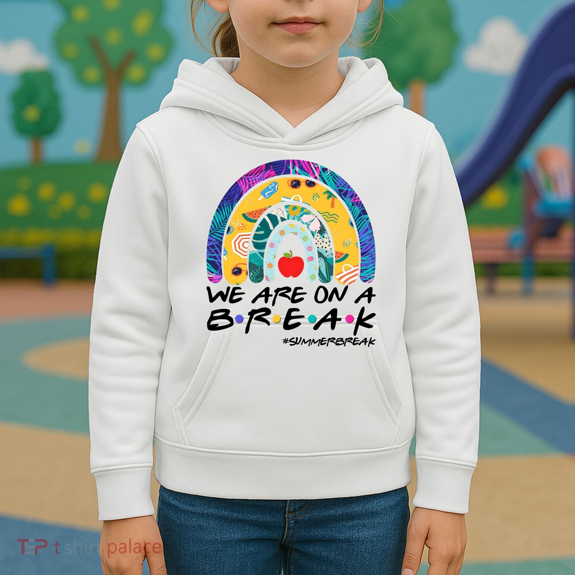 We Are On A Break #Summerbreak Schools Out Kids Hoodie