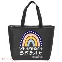 We Are On A Break Teacher Off Duty Friends Rainbow Tote Bag thumb 0