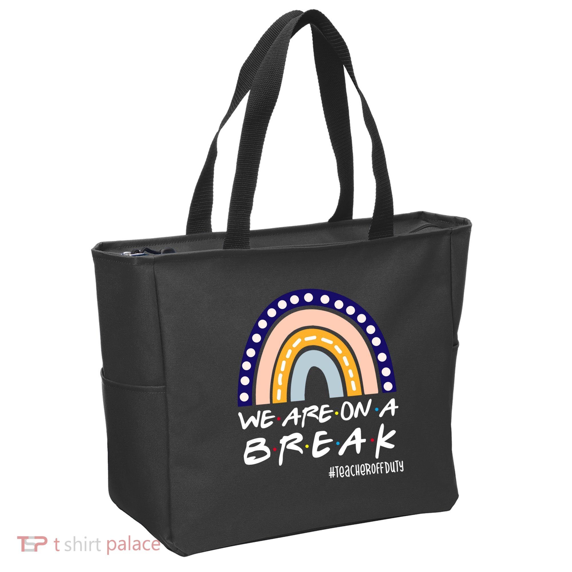 We Are On A Break Teacher Off Duty Friends Rainbow Tote Bag
