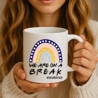 We Are On A Break Teacher Off Duty Friends Rainbow Coffee Mug thumb 3