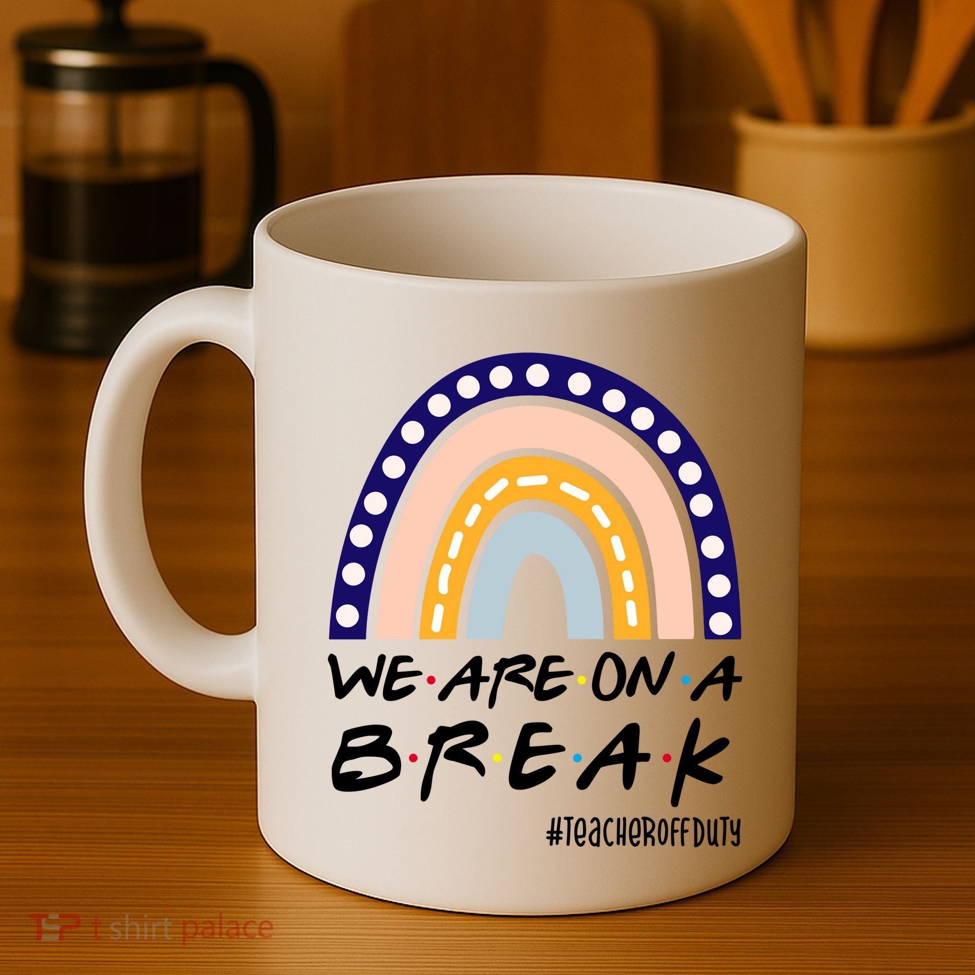 We Are On A Break Teacher Off Duty Friends Rainbow Coffee Mug