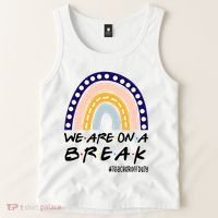 We Are On A Break Teacher Off Duty Friends Rainbow Tank Top thumb 2
