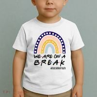 We Are On A Break Teacher Off Duty Friends Rainbow Toddler T-Shirt thumb 2