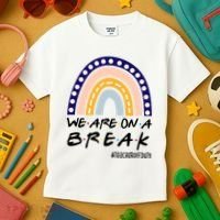 We Are On A Break Teacher Off Duty Friends Rainbow Kids T-Shirt thumb 3