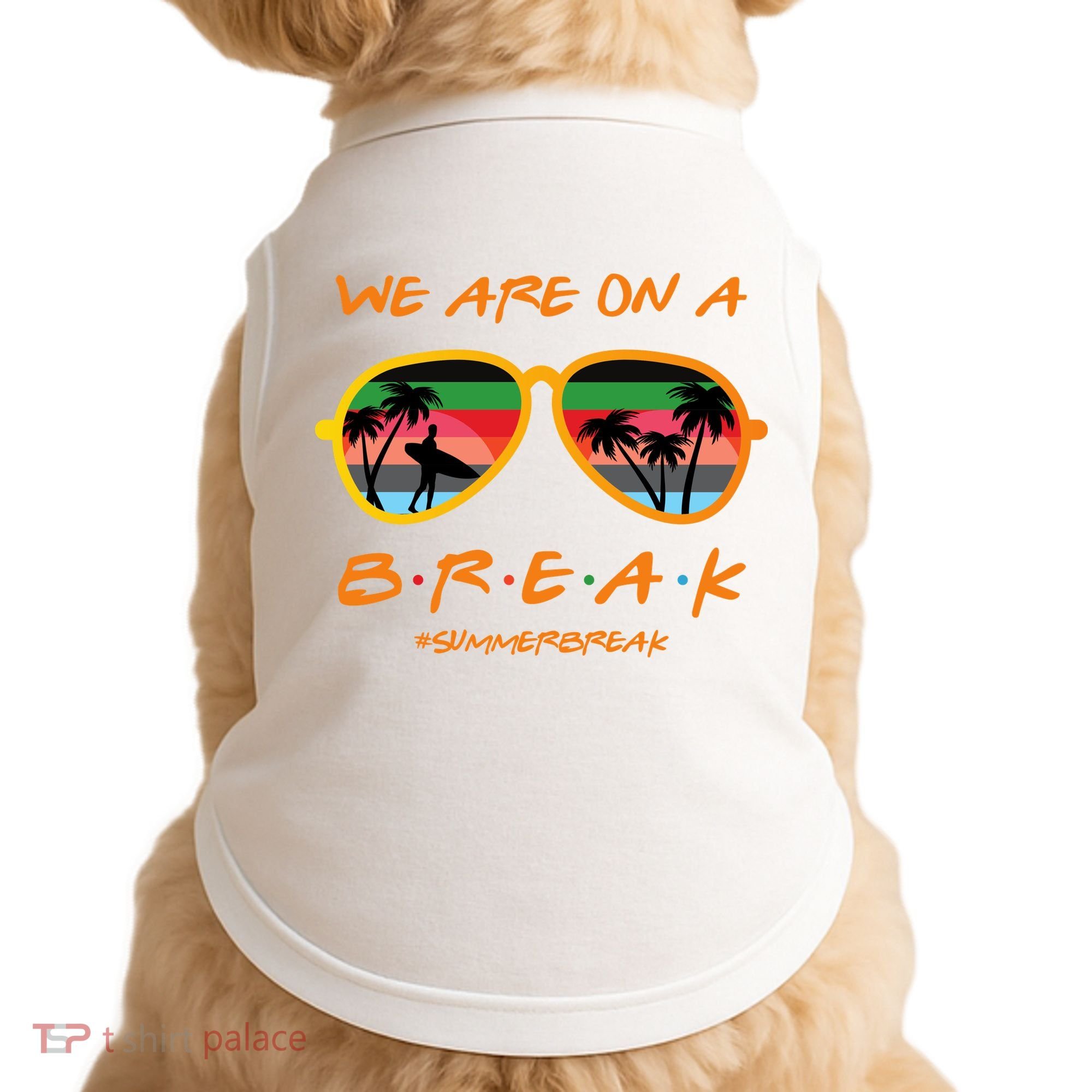 We Are On Summer Break Schools Out Doggie Tank