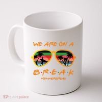 We Are On Summer Break Schools Out Coffee Mug thumb 0