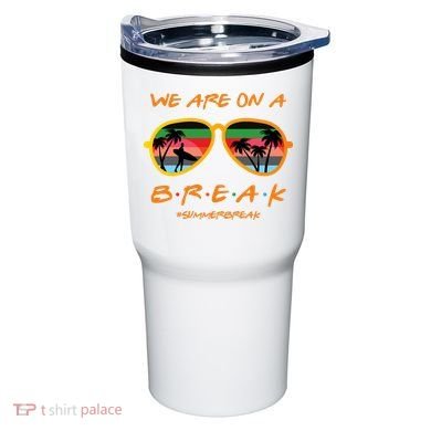 We Are On Summer Break Schools Out Tumbler