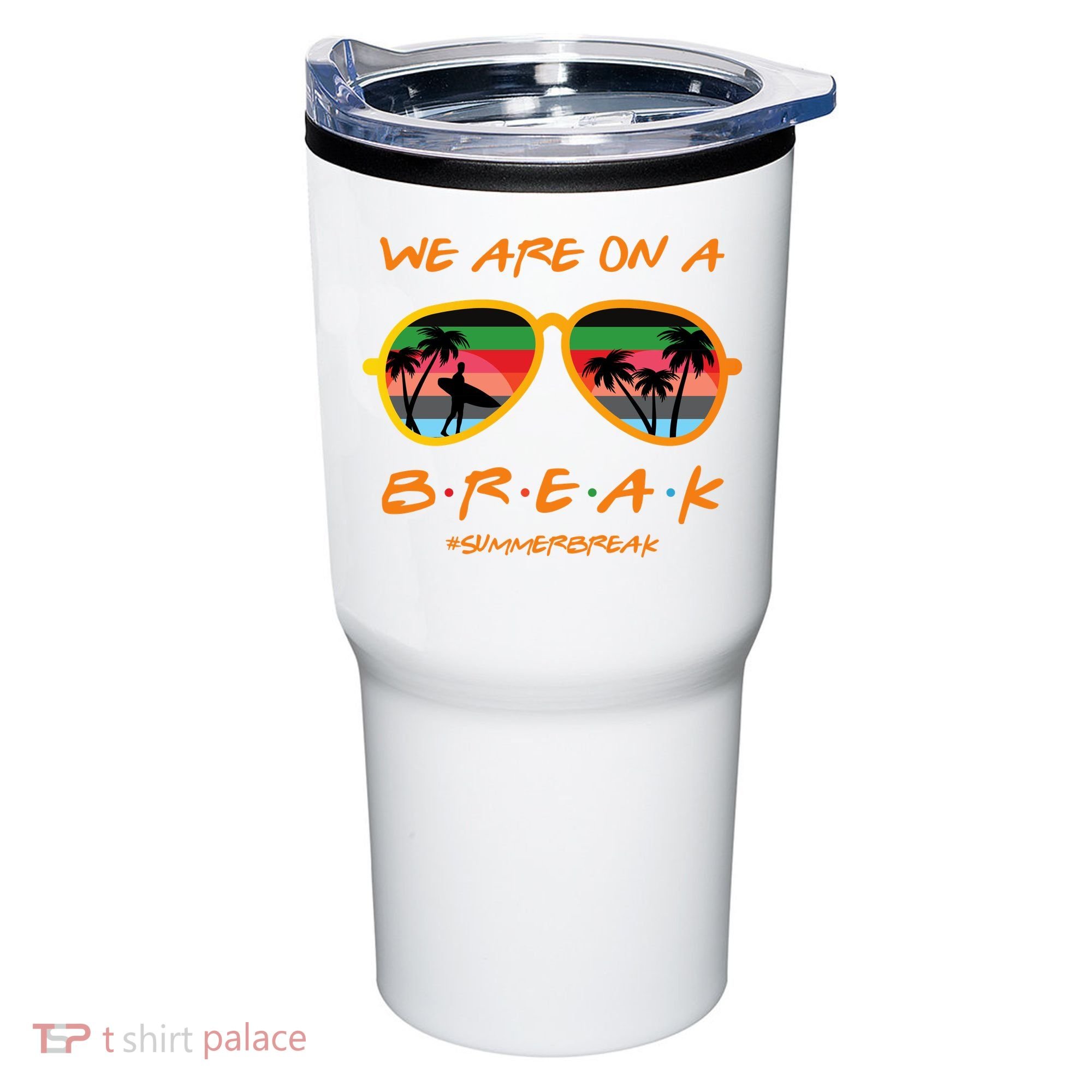 We Are On Summer Break Schools Out Tumbler