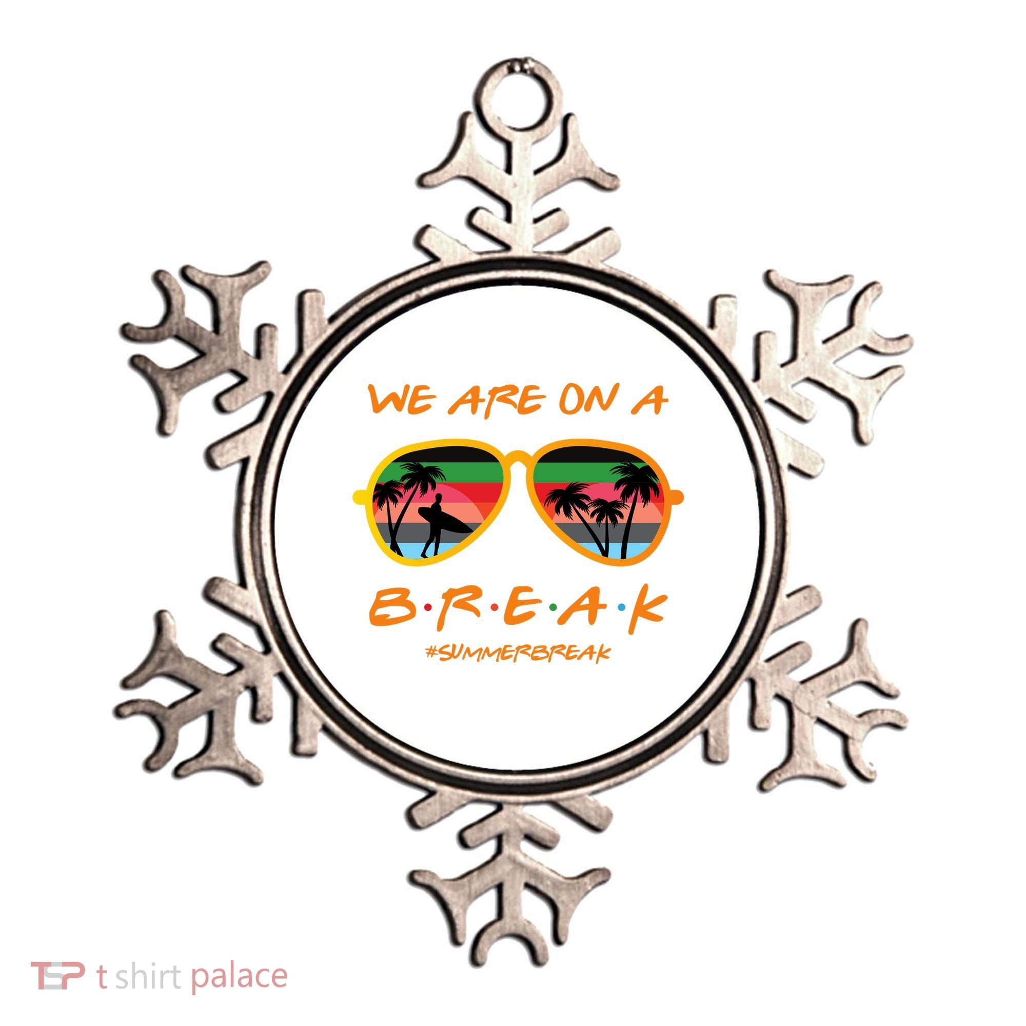 We Are On Summer Break Schools Out Ornament