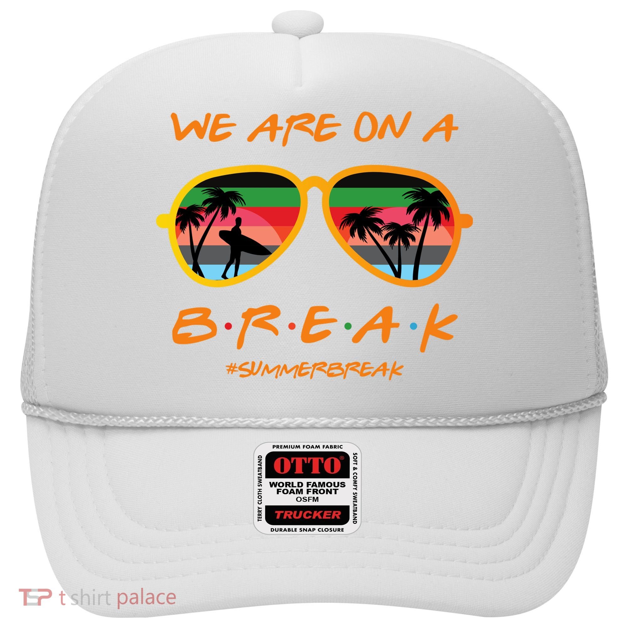 We Are On Summer Break Schools Out Hat