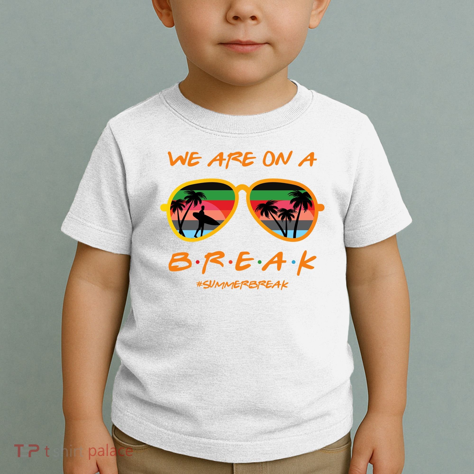 We Are On Summer Break Schools Out Toddler T-Shirt