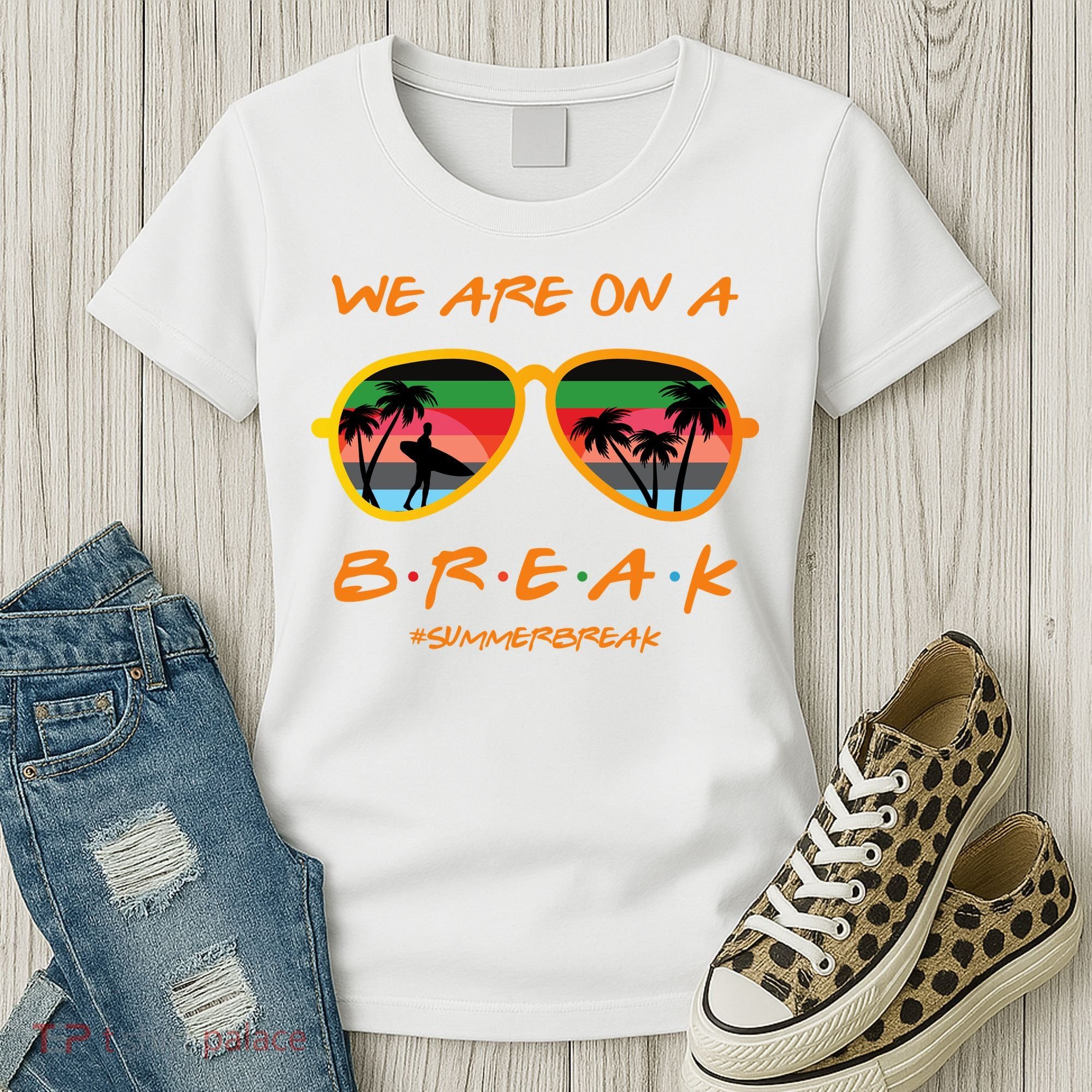 We Are On Summer Break Schools Out Women's T-Shirt