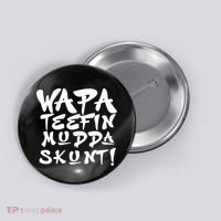 WAPA TEEFIN Mudda Skunt Button thumb 0