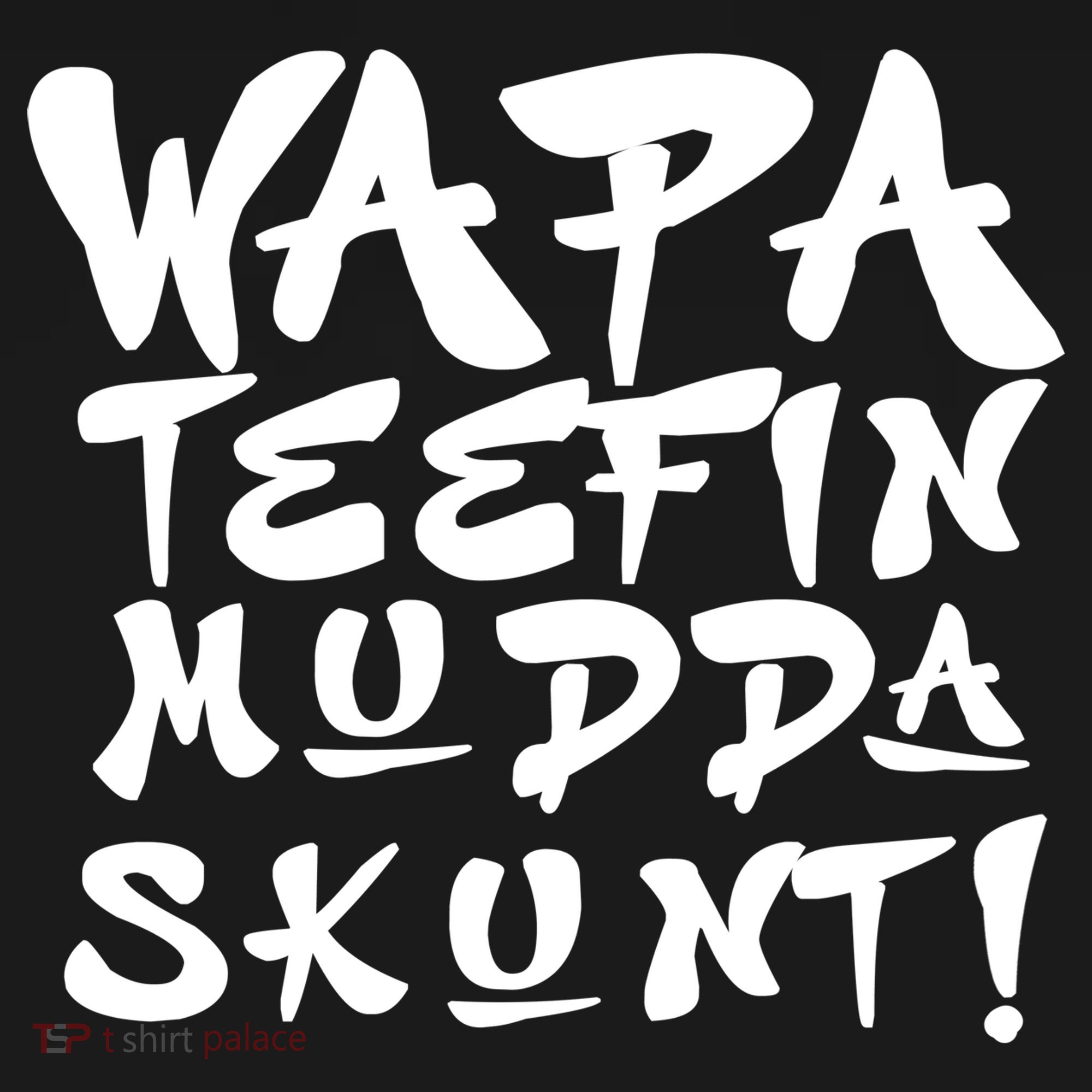 WAPA TEEFIN Mudda Skunt Button