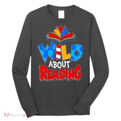 Wild About Reading Book Lover Reading Fan Long Sleeve Shirt