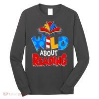 Wild About Reading Book Lover Reading Fan Long Sleeve Shirt thumb 0