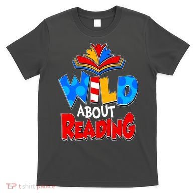 Wild About Reading Book Lover Reading Fan T-Shirt