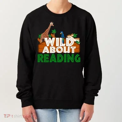Wild About Reading Animals Women's Sweatshirt