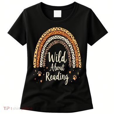 Wild About Reading Teacher Back To School Rainbow Gift Women's T-Shirt