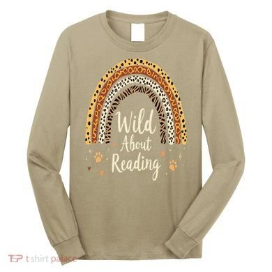 Wild About Reading Teacher Back To School Rainbow Gift Long Sleeve Shirt