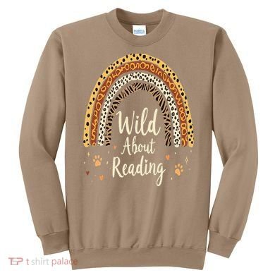 Wild About Reading Teacher Back To School Rainbow Gift Sweatshirt