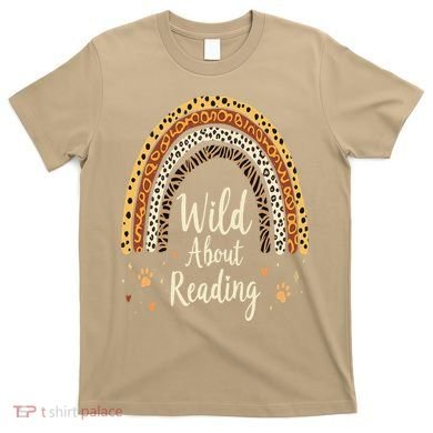 Wild About Reading Teacher Back To School Rainbow Gift T-Shirt