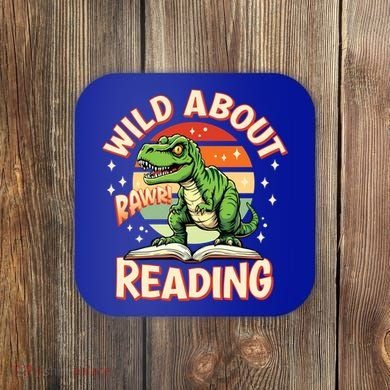Wild About Reading T Rex Design For Teachers And Students Great Gift Coaster
