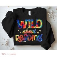 Wild About Reading Tie Dye Reading Books Funny Sweatshirt thumb 2