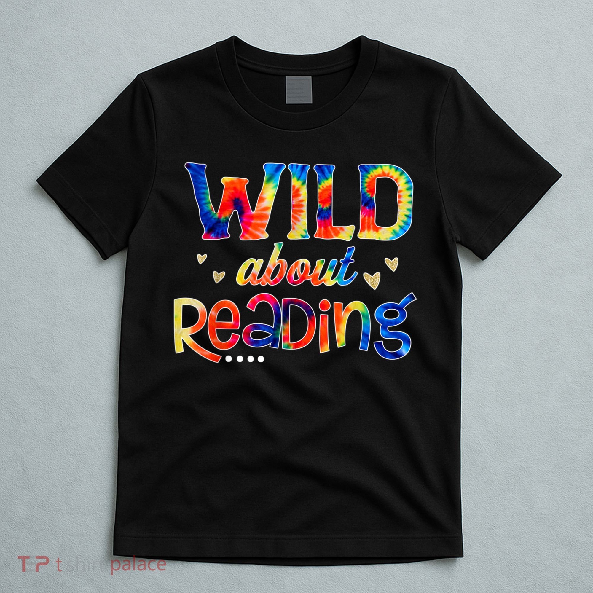 Wild About Reading Tie Dye Reading Books Funny T-Shirt