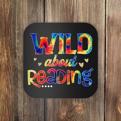 Wild About Reading Tie Dye Reading Books Funny Coaster