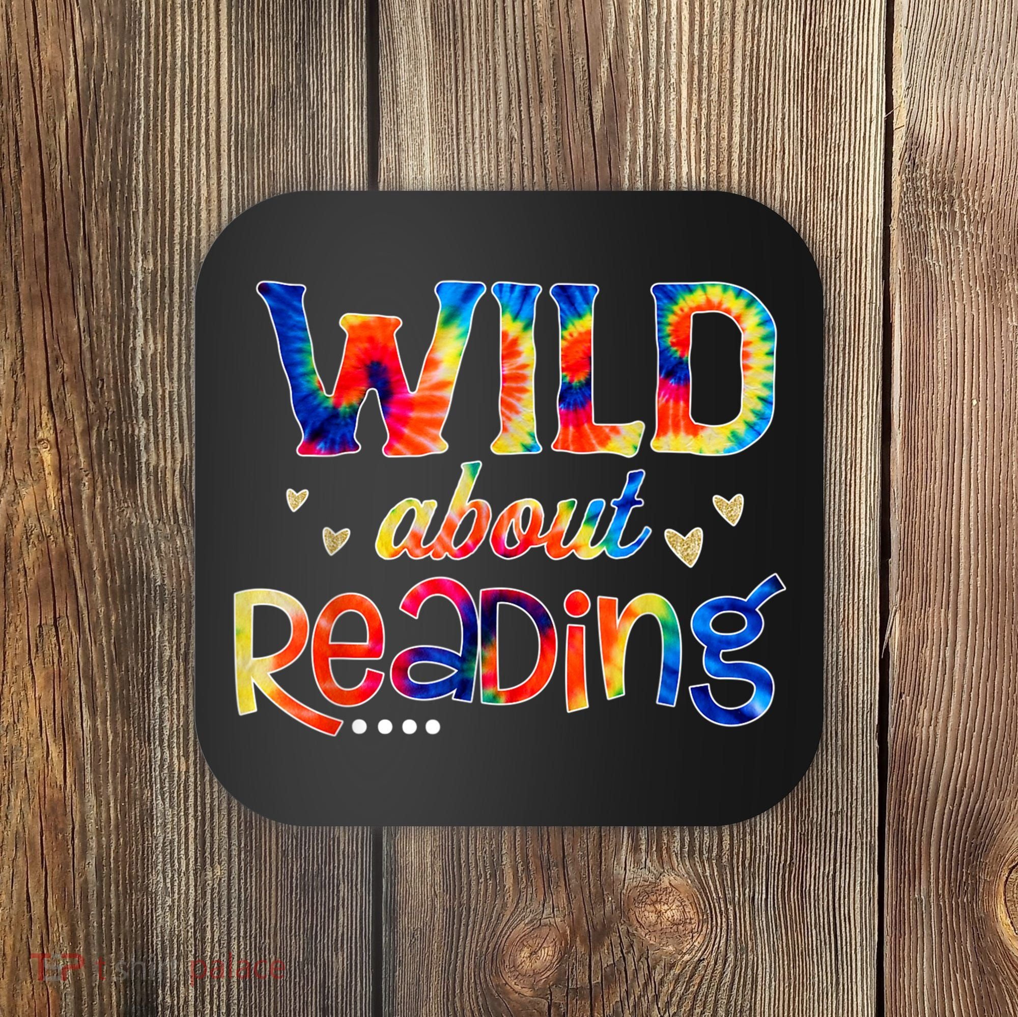 Wild About Reading Tie Dye Reading Books Funny Coaster