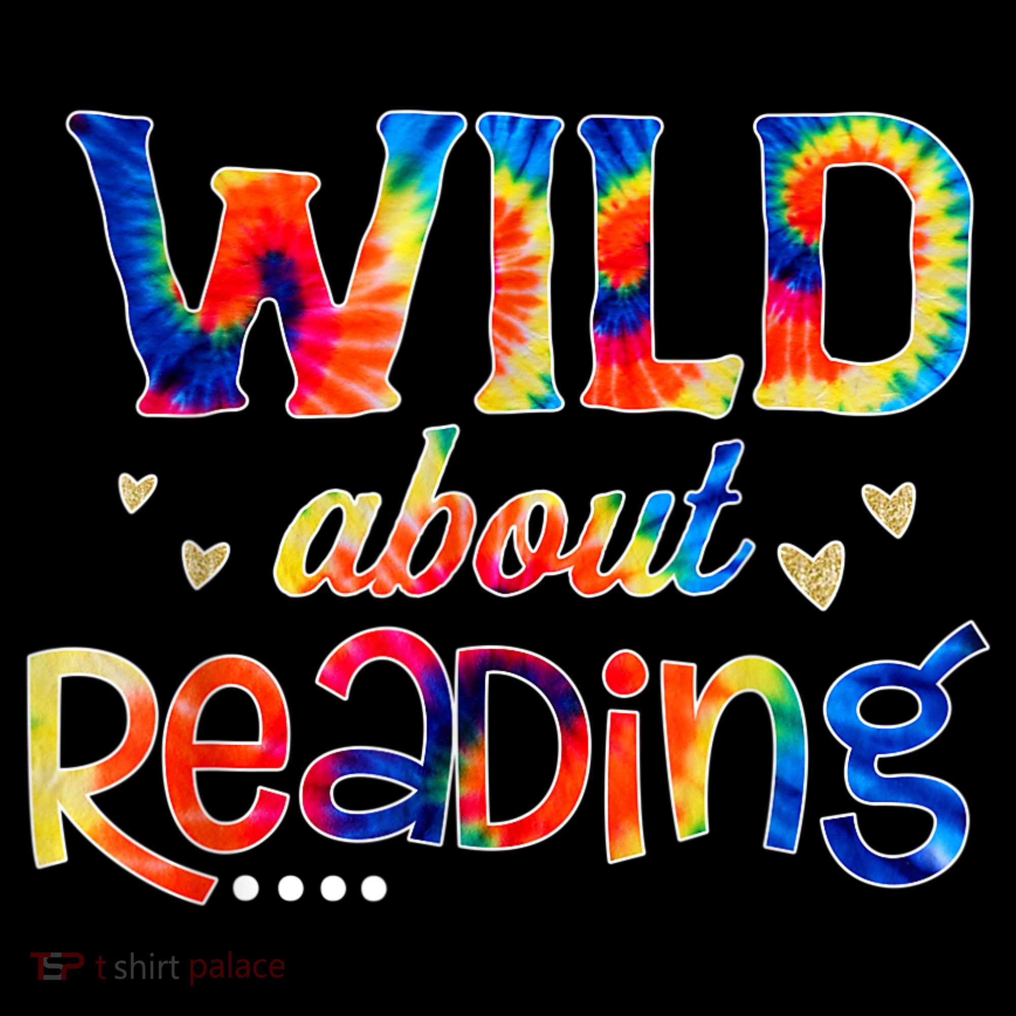 Wild About Reading Tie Dye Reading Books Funny Women's Hoodie