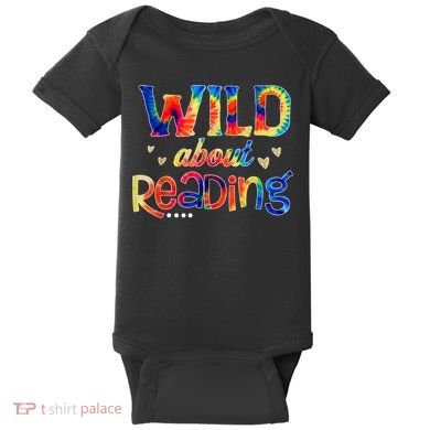 Wild About Reading Tie Dye Reading Books Funny Baby Bodysuit