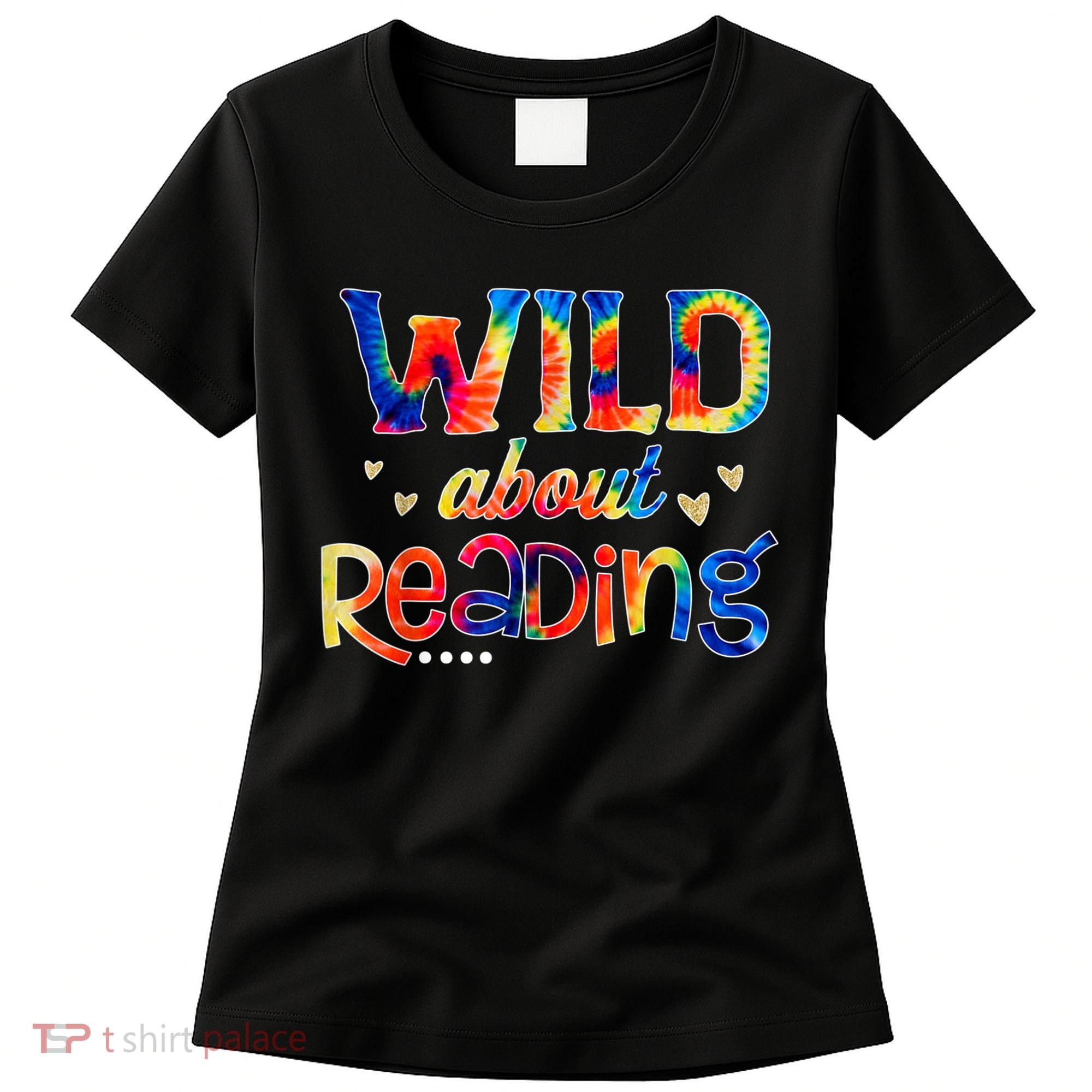 Wild About Reading Tie Dye Reading Books Funny Women's T-Shirt