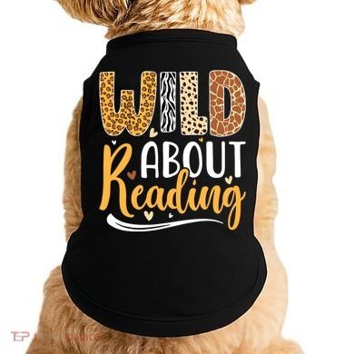 Wild About Reading Books Readers Lovers Bookworm Library Day Doggie Tank