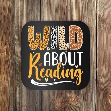 Wild About Reading Books Readers Lovers Bookworm Library Day Coaster