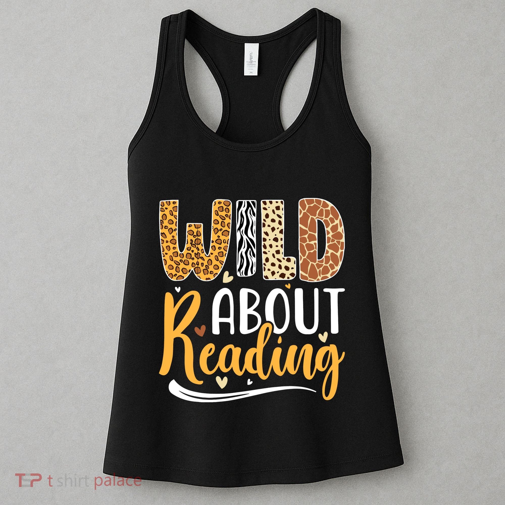 Wild About Reading Books Readers Lovers Bookworm Library Day Women's Tank Top