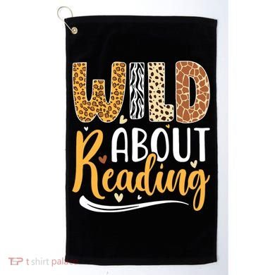 Wild About Reading Books Readers Lovers Bookworm Library Day Golf Towel