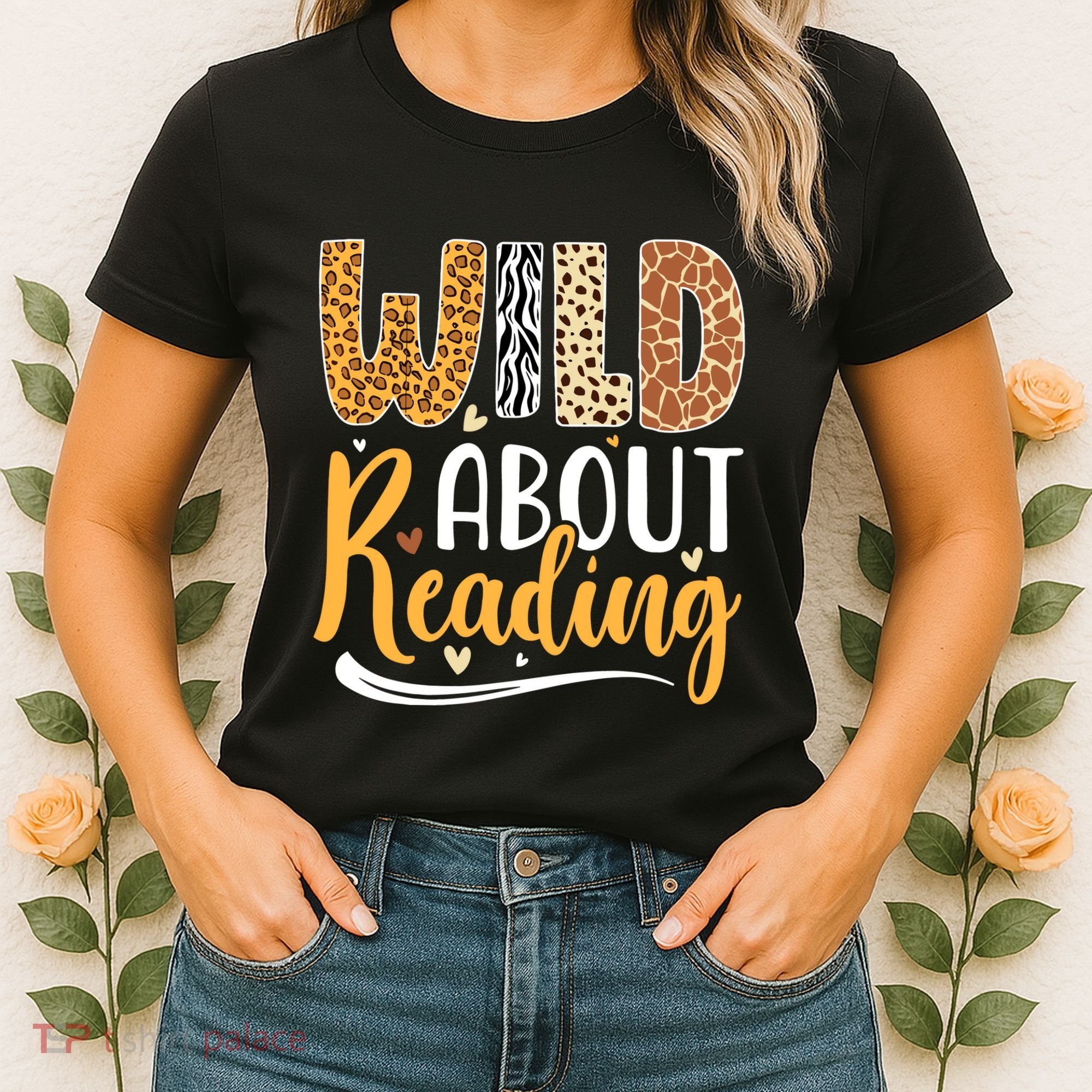 Wild About Reading Books Readers Lovers Bookworm Library Day Women's T-Shirt