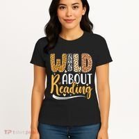 Wild About Reading Books Readers Lovers Bookworm Library Day Women's T-Shirt thumb 4