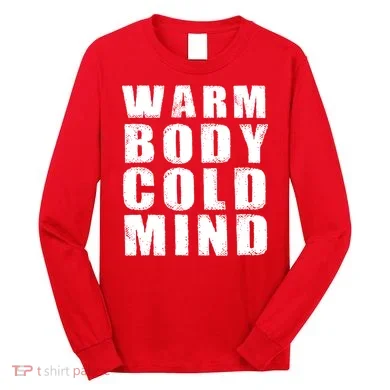 Warm Body Cold Mind Baseball Spring Training Quote Long Sleeve Shirt