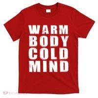 Warm Body Cold Mind Baseball Spring Training Quote T-Shirt thumb 0