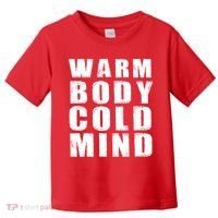 Warm Body Cold Mind Baseball Spring Training Quote Toddler T-Shirt thumb 0