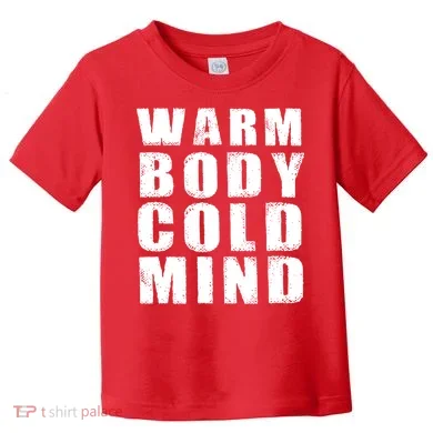 Warm Body Cold Mind Baseball Spring Training Quote Toddler T-Shirt