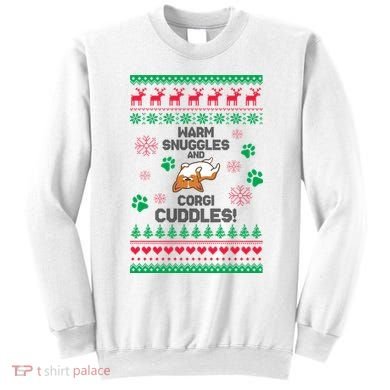 Warm Snuggles And Corgi Cuddles Ugly Sweater Sweatshirt