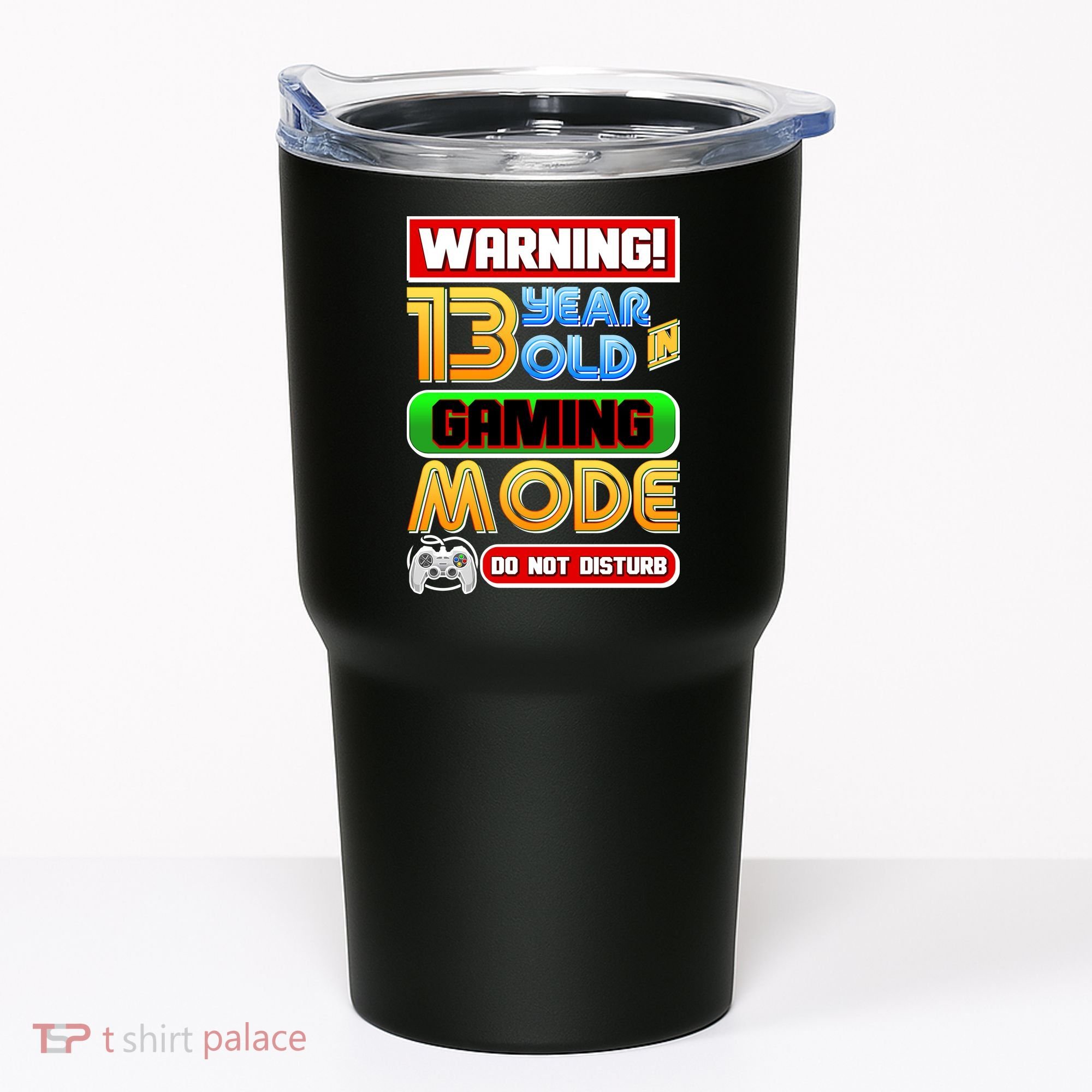 Warning 13 Year Old In Gaming Mode Birthday Tumbler